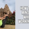 Mindfulness during exercise